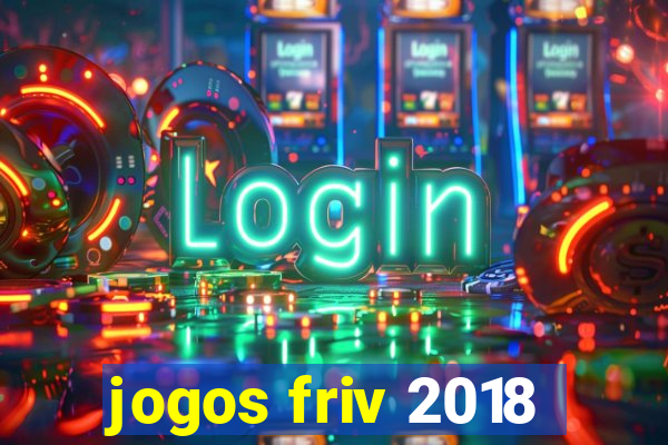 jogos friv 2018
